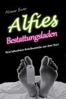 Helmut Exner: Alfies Bestattungsladen