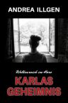 Andrea Illgen: Karlas Geheimnis