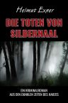 Helmut Exner: Die Toten von Silbernaal