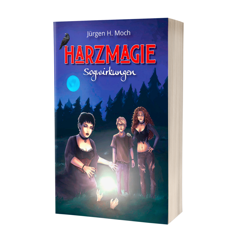 Jürgen H. Moch: Harzmagie - Sogwirkungen Jürgen H. Moch: Harzmagie - Sogwirkungen