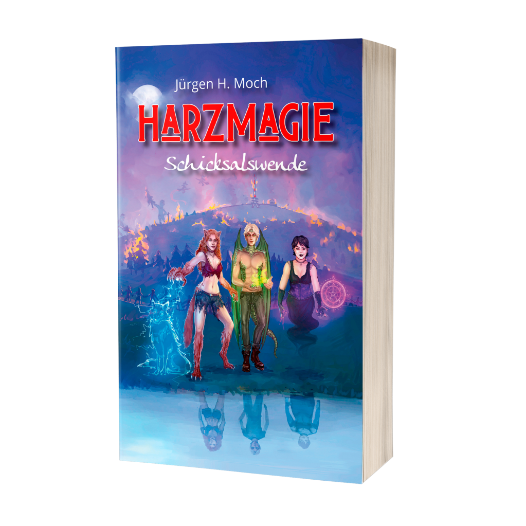 Jürgen H. Moch: Harzmagie - Schicksalswende Jürgen H. Moch: Harzmagie - Schicksalswende