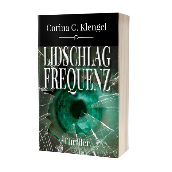 Corina C. Klengel: Lidschlagfrequenz Corina C. Klengel: Lidschlagfrequenz