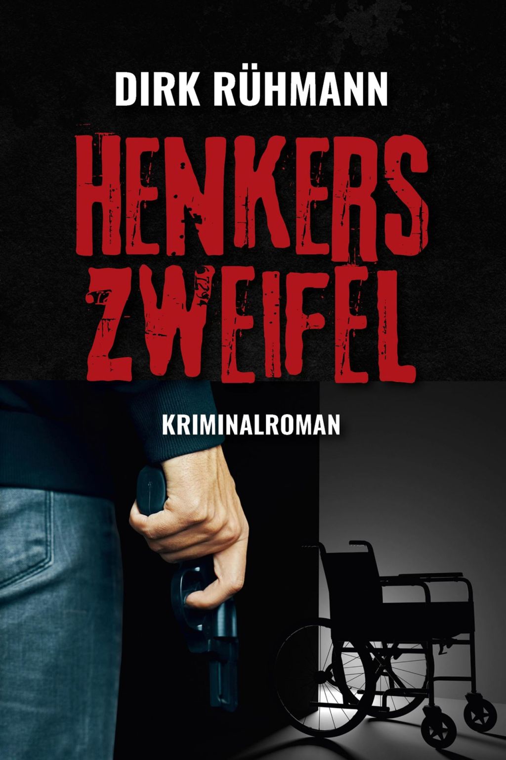 Dirk Rühmann - Henkers Zweifel