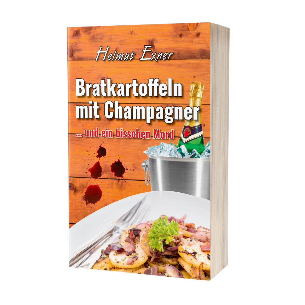 Helmut Exner: Bratkartoffeln mit Champagner Helmut Exner: Bratkartoffeln mit Champagner
