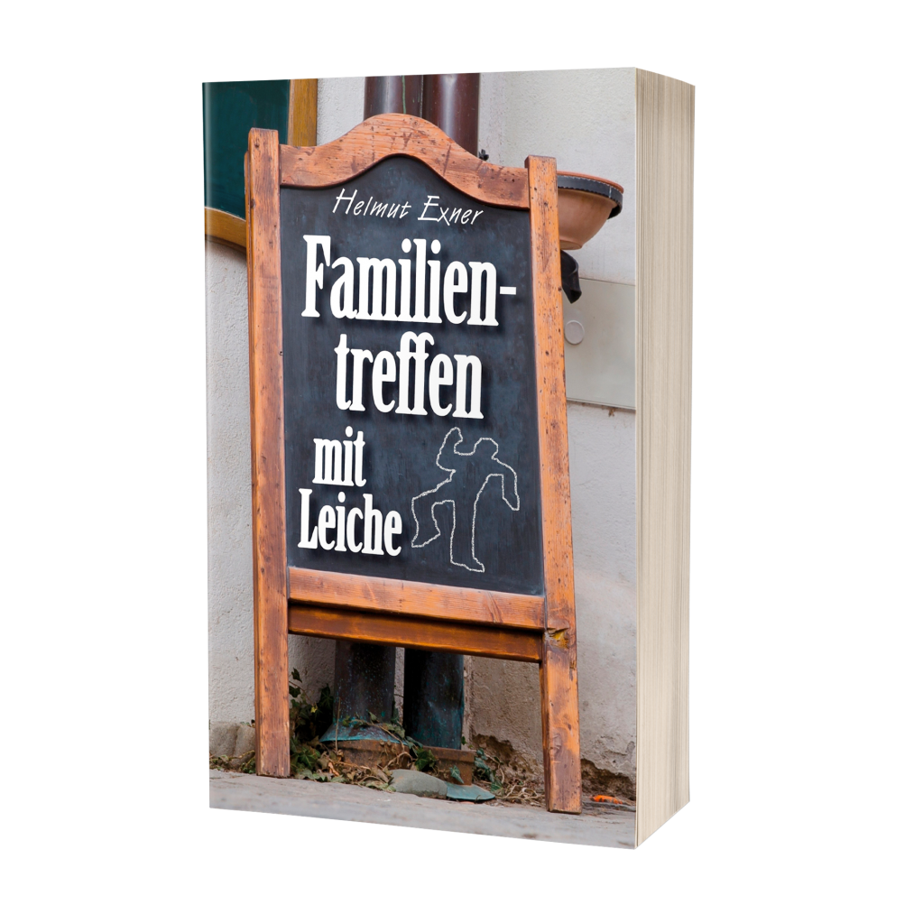 Helmut Exner: Familientreffen mit Leiche Helmut Exner: Familientreffen mit Leiche
