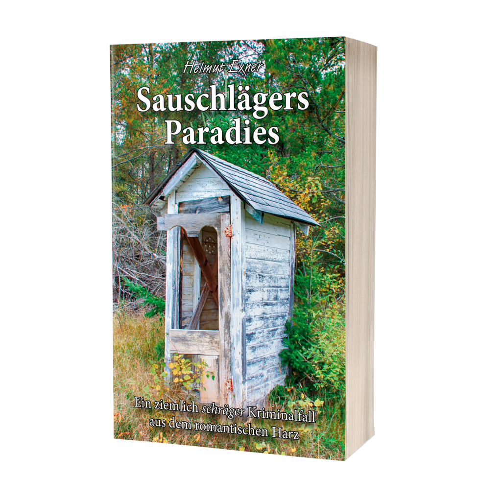 Helmut Exner: Sauschlägers Paradies Helmut Exner: Sauschlägers Paradies