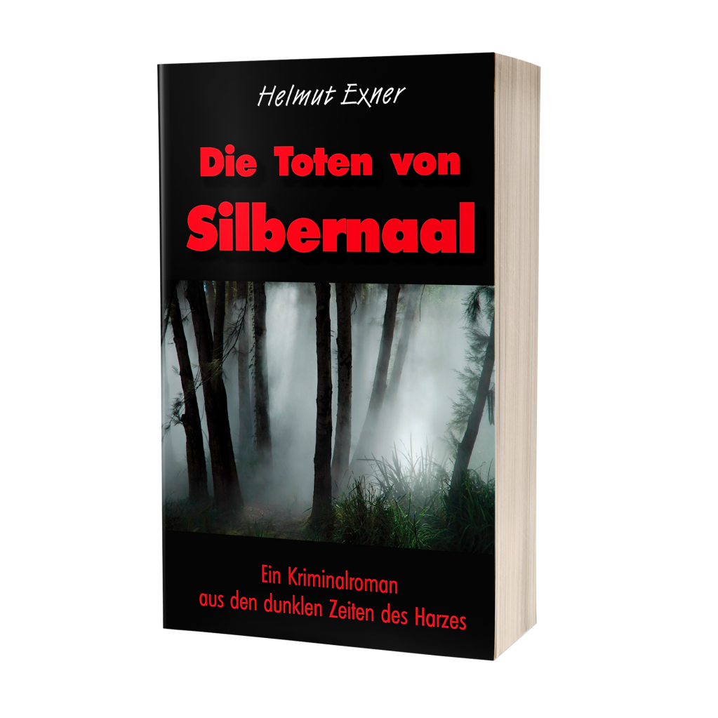 Helmut Exner: Die Toten von Silbernaal Helmut Exner: Die Toten von Silbernaal