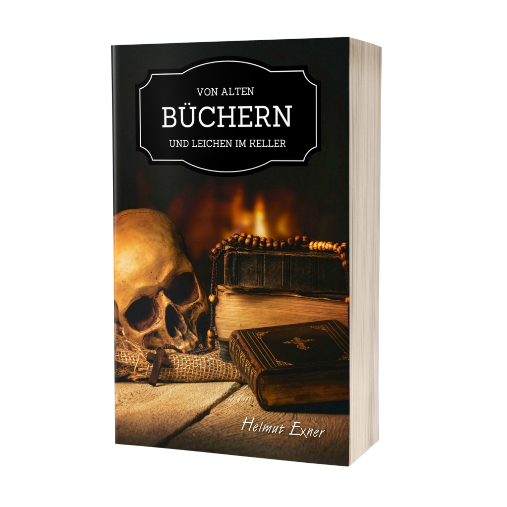 Helmut Exner: Von alten Büchern und Leichen im Keller Helmut Exner: Von alten Büchern und Leichen im Keller