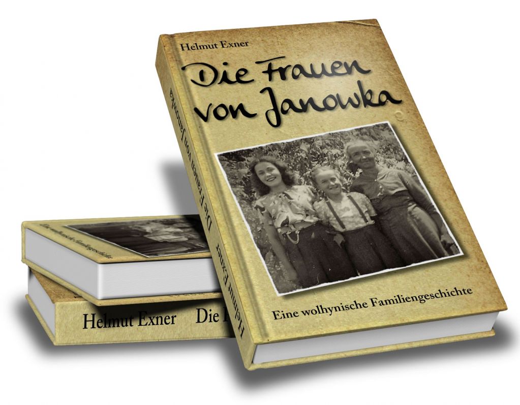 Helmut Exner: Die Frauen von Janowka Helmut Exner: Die Frauen von Janowka