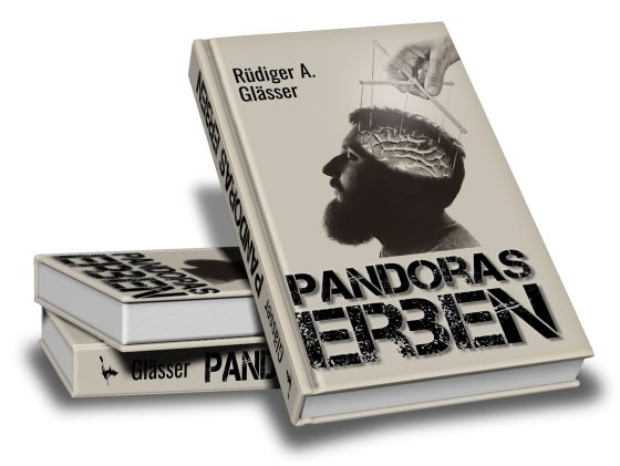 Rüdiger Glässer: Pandoras Erben