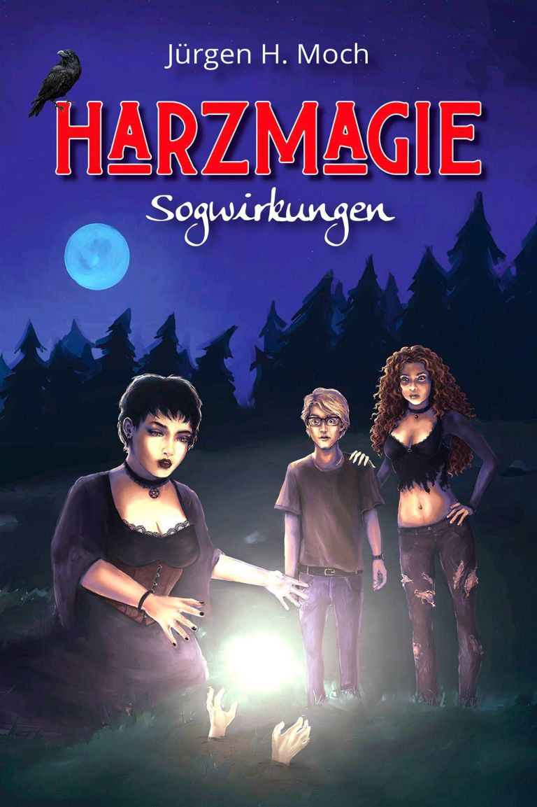 Jürgen H. Moch: Harzmagie - Sogwirkungen