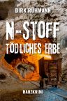 Dirk Rühmann: N-Stoff - Tödliches Erbe