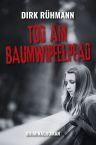Dirk Rühmann: Tod am Baumwipfelpfad