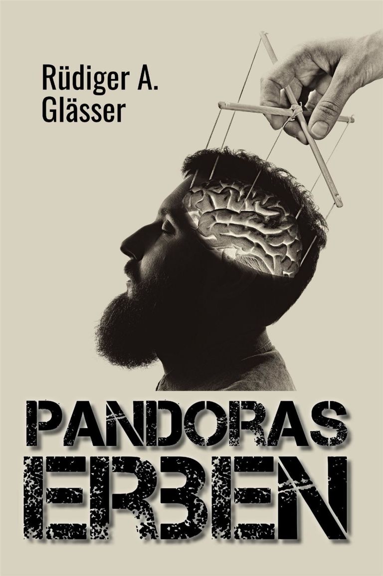Rüdiger A. Glässer: Pandoras Erben